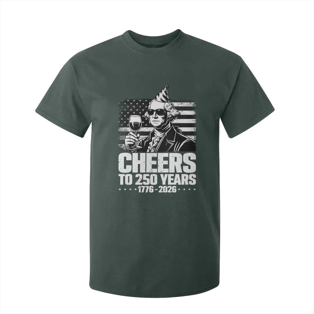 Funny George Washington Cheers To 250 Years T Shirt For Kid TS12 Dark Forest Green Print Your Wear