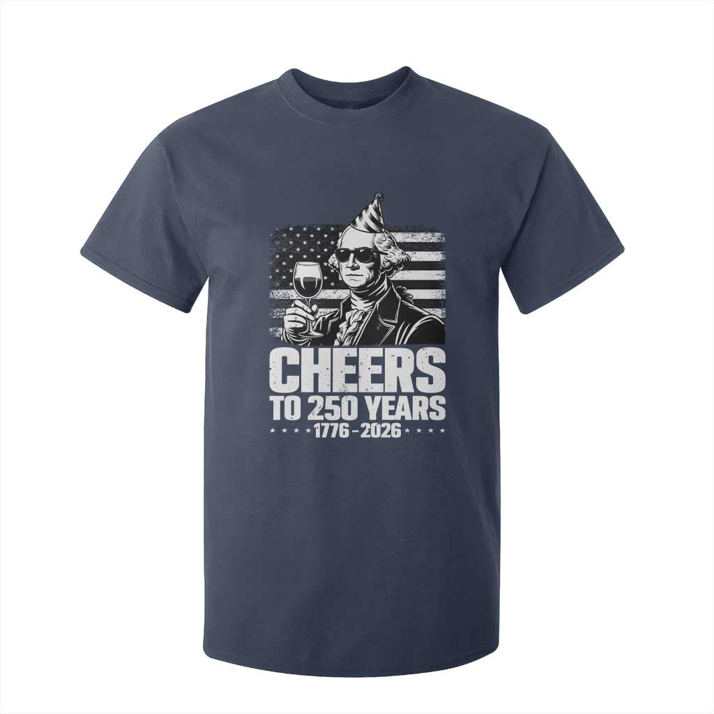 Funny George Washington Cheers To 250 Years T Shirt For Kid TS12 Navy Print Your Wear