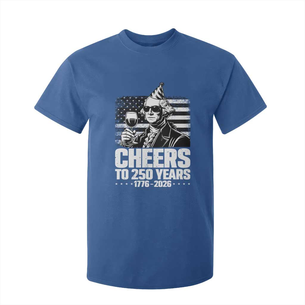 Funny George Washington Cheers To 250 Years T Shirt For Kid TS12 Royal Blue Print Your Wear