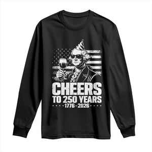 Funny George Washington Cheers To 250 Years Long Sleeve Shirt TS12 Black Print Your Wear