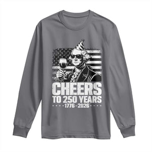 Funny George Washington Cheers To 250 Years Long Sleeve Shirt TS12 Charcoal Print Your Wear