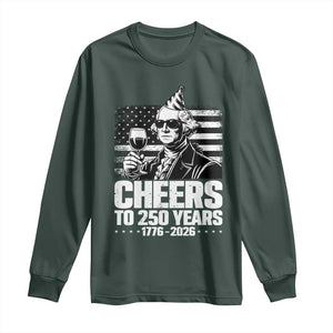 Funny George Washington Cheers To 250 Years Long Sleeve Shirt TS12 Dark Forest Green Print Your Wear