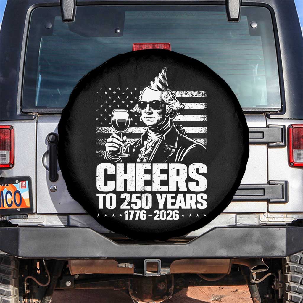 Funny George Washington Cheers To 250 Years Spare Tire Cover TS12 No hole Black Print Your Wear