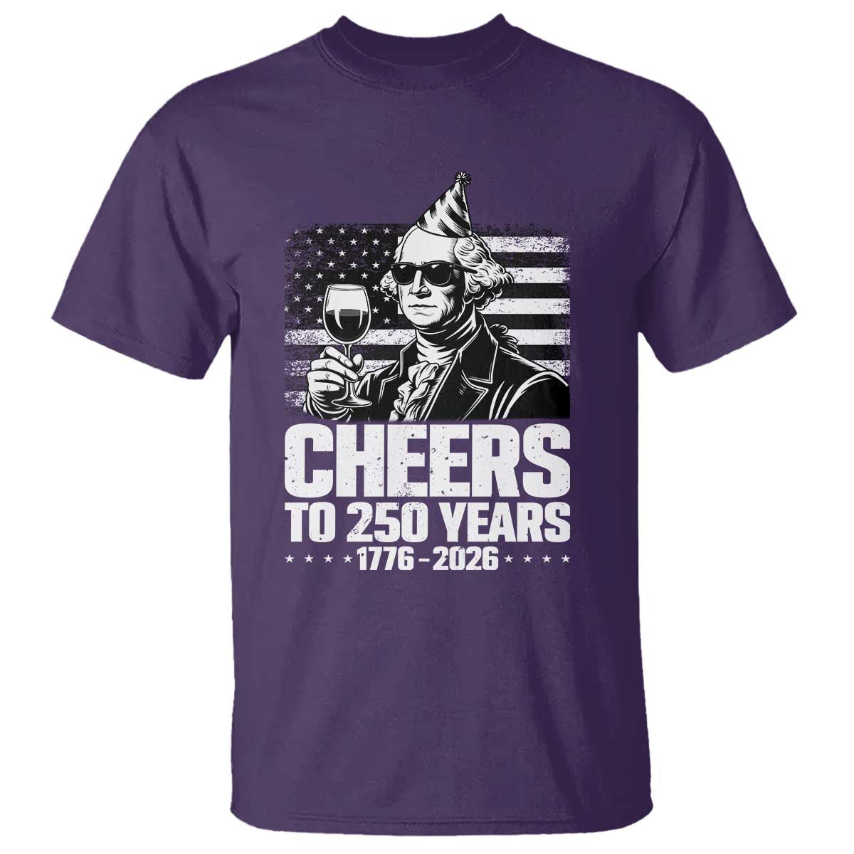 Funny George Washington Cheers To 250 Years T Shirt TS12 Purple Print Your Wear