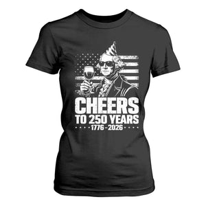 Funny George Washington Cheers To 250 Years T Shirt For Women TS12 Black Print Your Wear