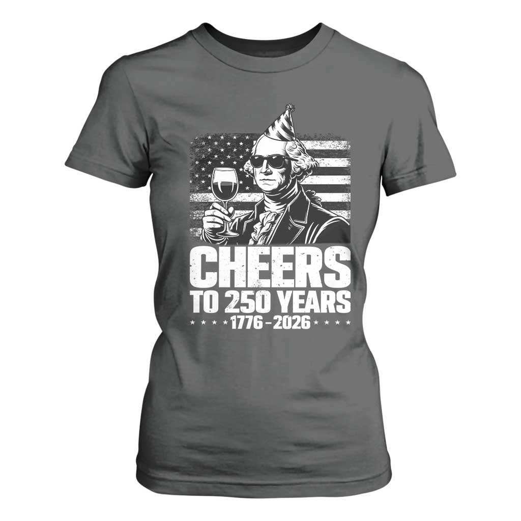 Funny George Washington Cheers To 250 Years T Shirt For Women TS12 Dark Heather Print Your Wear