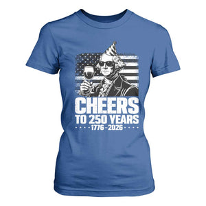 Funny George Washington Cheers To 250 Years T Shirt For Women TS12 Royal Blue Print Your Wear