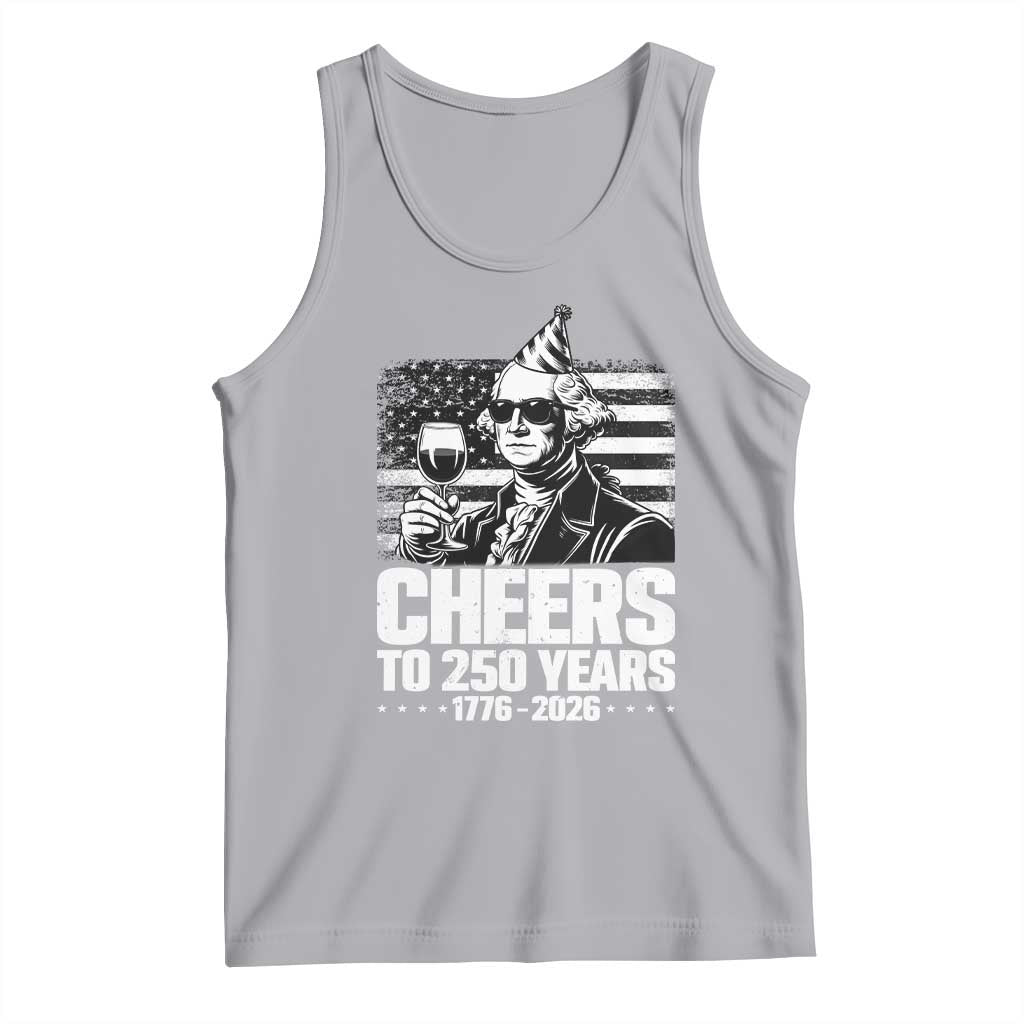 Funny George Washington Cheers To 250 Years Tank Top TS12 Athletic Heather Print Your Wear