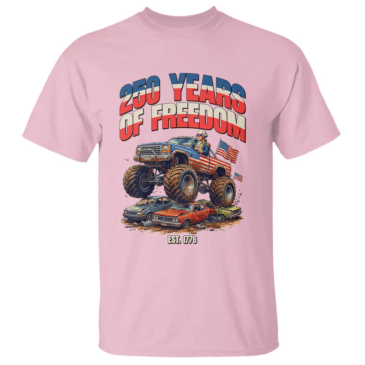 Funny George Washington Monster Truck T Shirt America 250th Anniversary TS12 Light Pink Print Your Wear