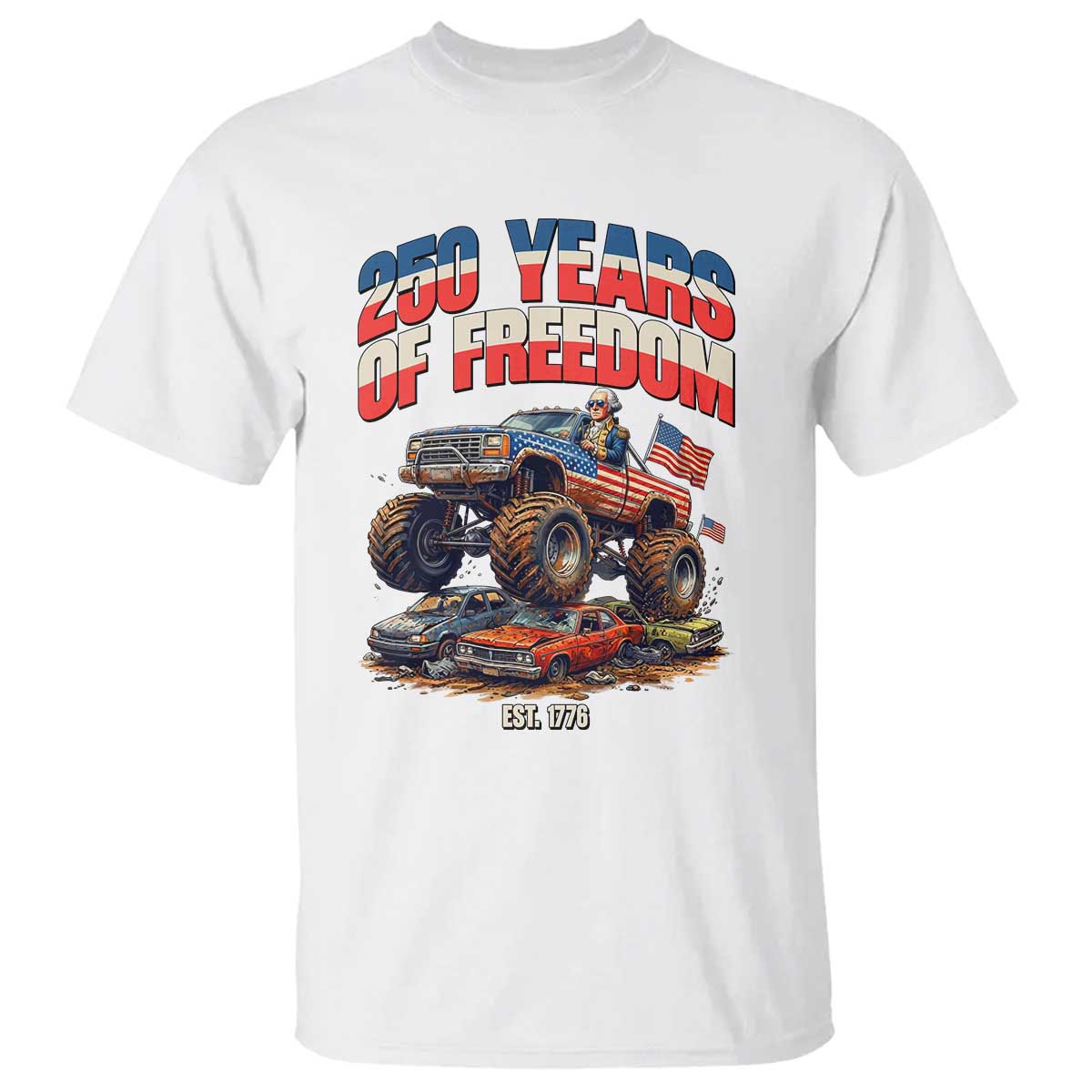 Funny George Washington Monster Truck T Shirt America 250th Anniversary TS12 White Print Your Wear