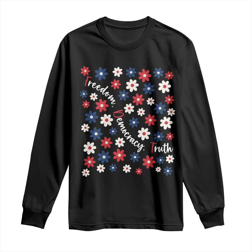 Freedom Democracy Truth Long Sleeve Shirt Patriotic Floral TS12 Black Print Your Wear