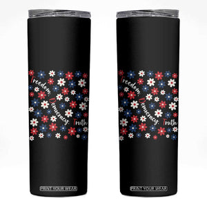 Freedom Democracy Truth Skinny Tumbler Patriotic Floral TS12 Black Print Your Wear