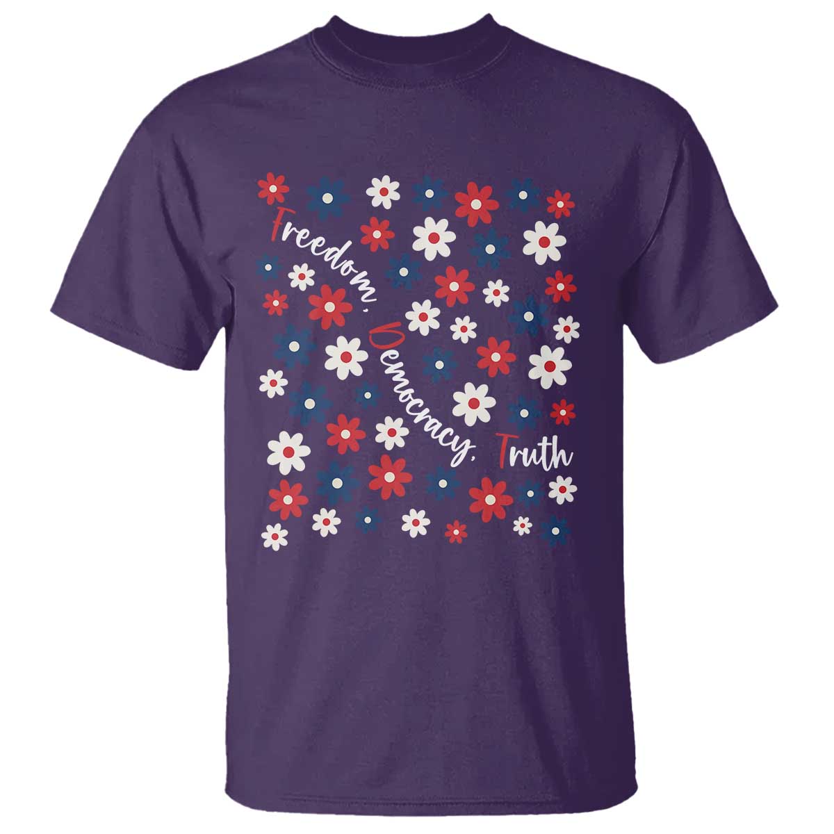 Freedom Democracy Truth T Shirt Patriotic Floral TS12 Purple Print Your Wear