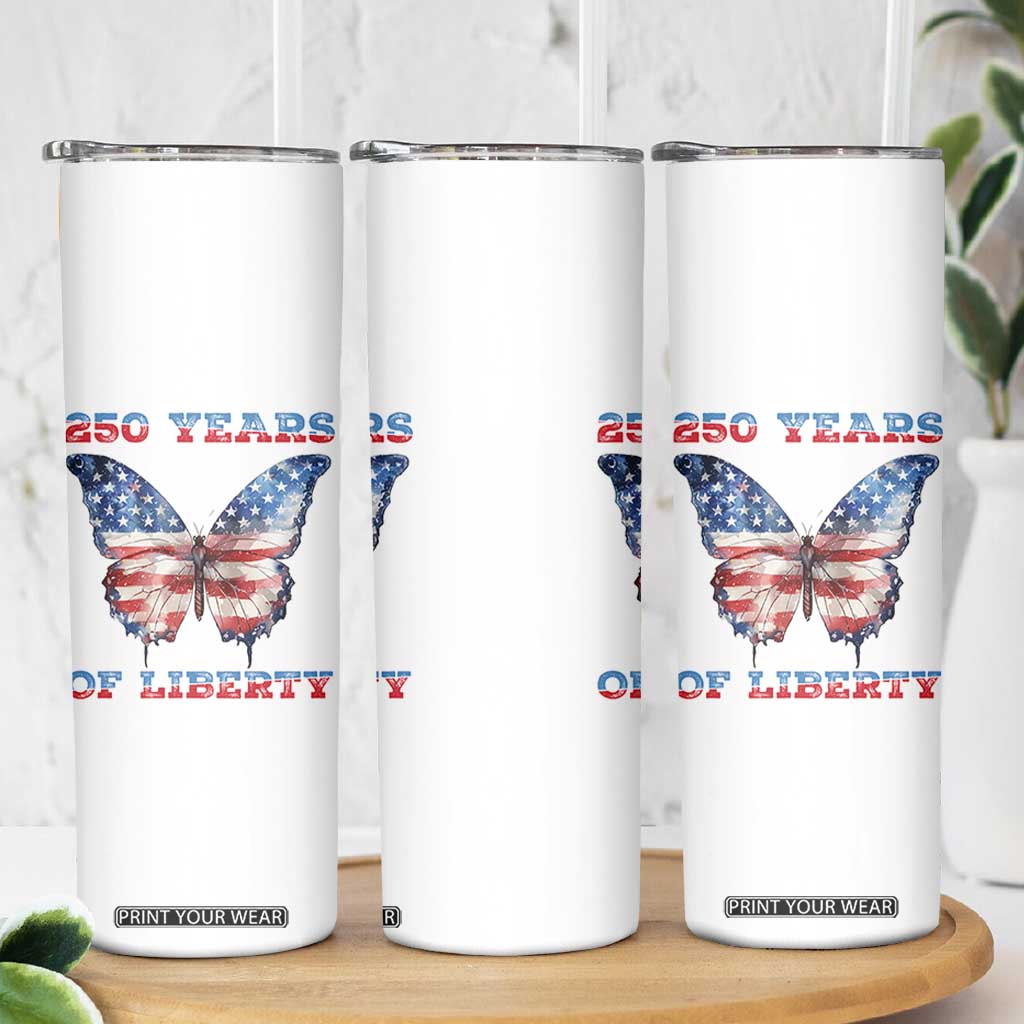 Patriotic Butterfly Skinny Tumbler 250 Years Of Liberty TS12 Print Your Wear