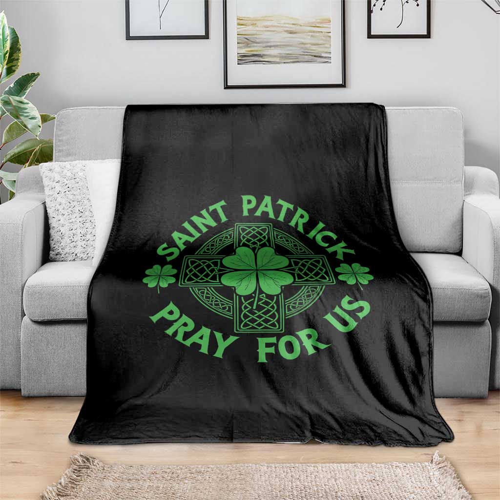 Saint Patrick Pray For Us Throw Blanket St Patricks Day Celtic Cross TS12 Print Your Wear