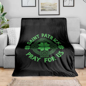 Saint Patrick Pray For Us Throw Blanket St Patricks Day Celtic Cross TS12 Print Your Wear