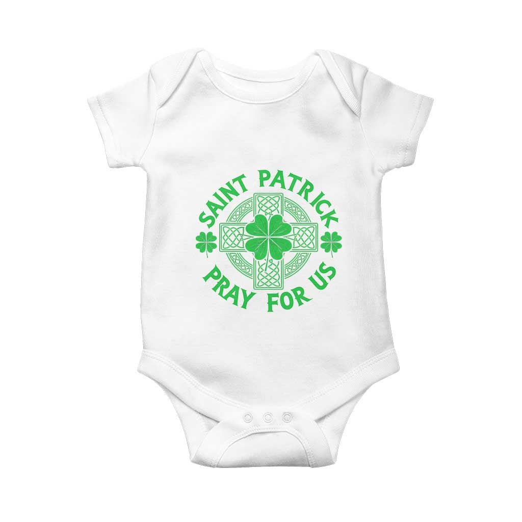 Saint Patrick Pray For Us Baby Onesie St Patricks Day Celtic Cross TS12 White Print Your Wear