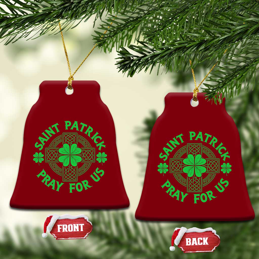 Saint Patrick Pray For Us Ceramic Ornament St Patricks Day Celtic Cross TS12 Print Your Wear