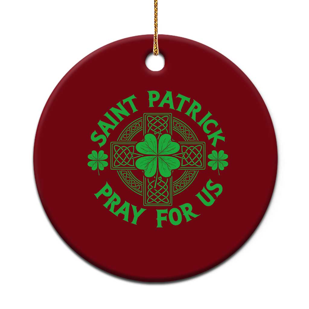 Saint Patrick Pray For Us Ceramic Ornament St Patricks Day Celtic Cross TS12 1pc Red Print Your Wear