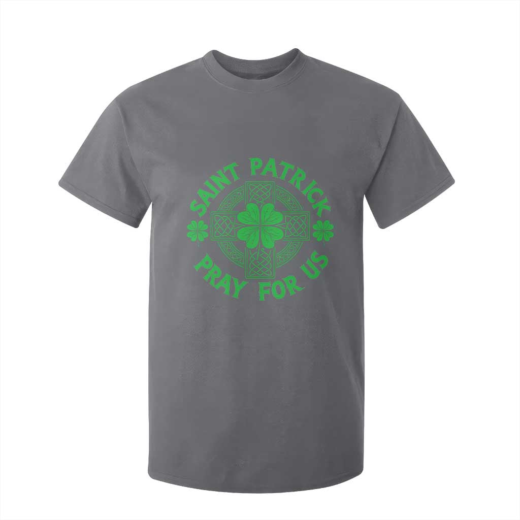Saint Patrick Pray For Us T Shirt For Kid St Patricks Day Celtic Cross TS12 Charcoal Print Your Wear