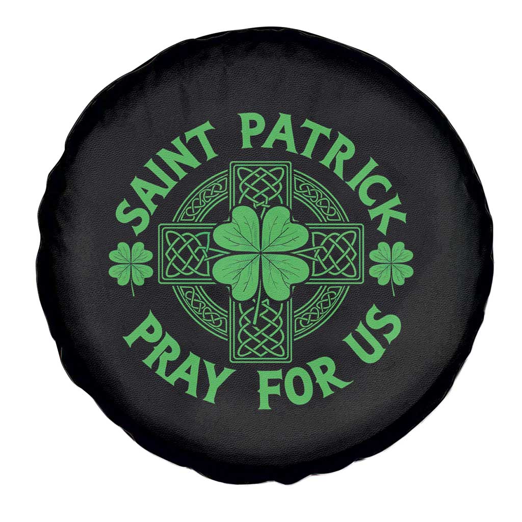 Saint Patrick Pray For Us Spare Tire Cover St Patricks Day Celtic Cross TS12 Print Your Wear