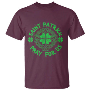Saint Patrick Pray For Us T Shirt St Patricks Day Celtic Cross TS12 Maroon Print Your Wear