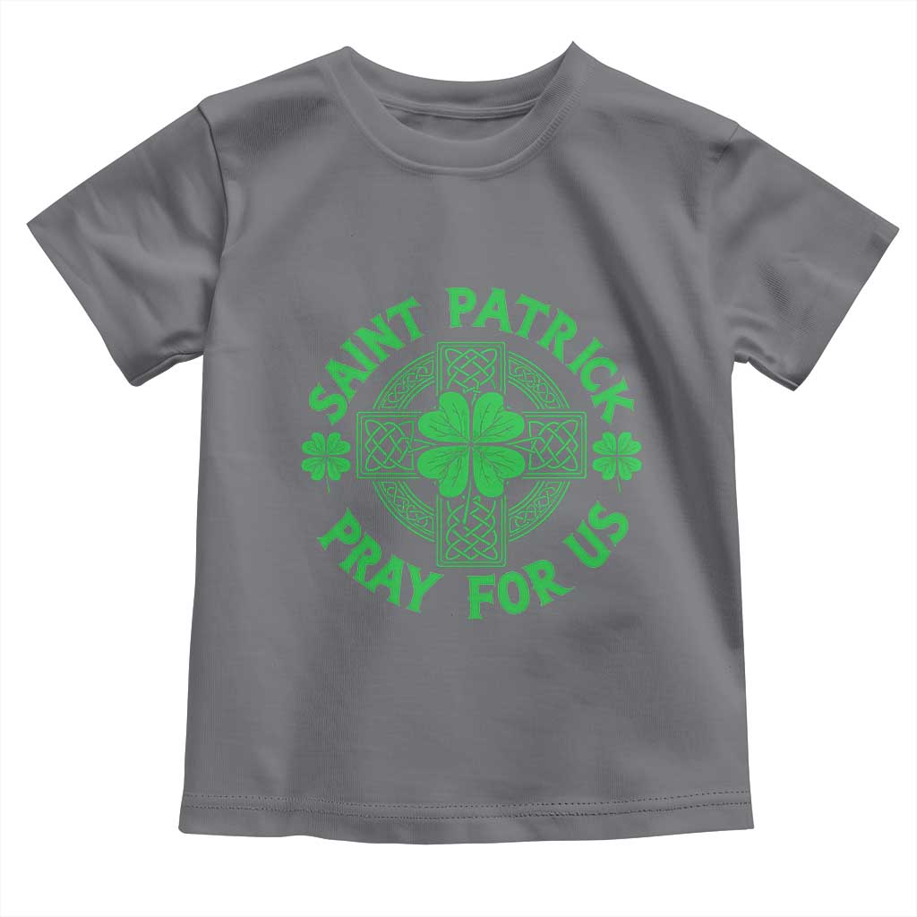 Saint Patrick Pray For Us Toddler T Shirt St Patricks Day Celtic Cross TS12 Charcoal Print Your Wear