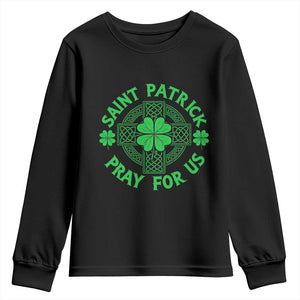 Saint Patrick Pray For Us Youth Sweatshirt St Patricks Day Celtic Cross TS12 Black Print Your Wear