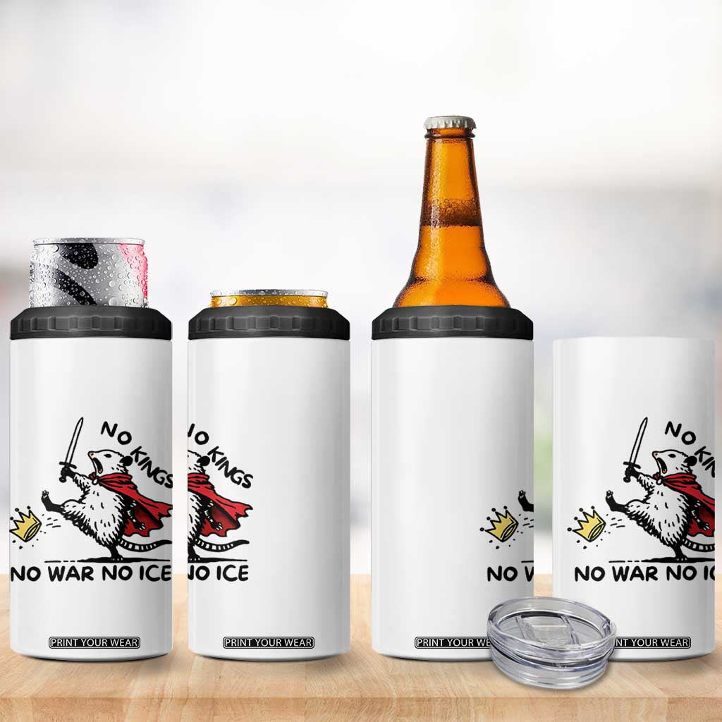 Funny Opossum Warrior Political Gift 4 in 1 Can Cooler Tumbler No Kings No Wars No Ice TS12 Print Your Wear