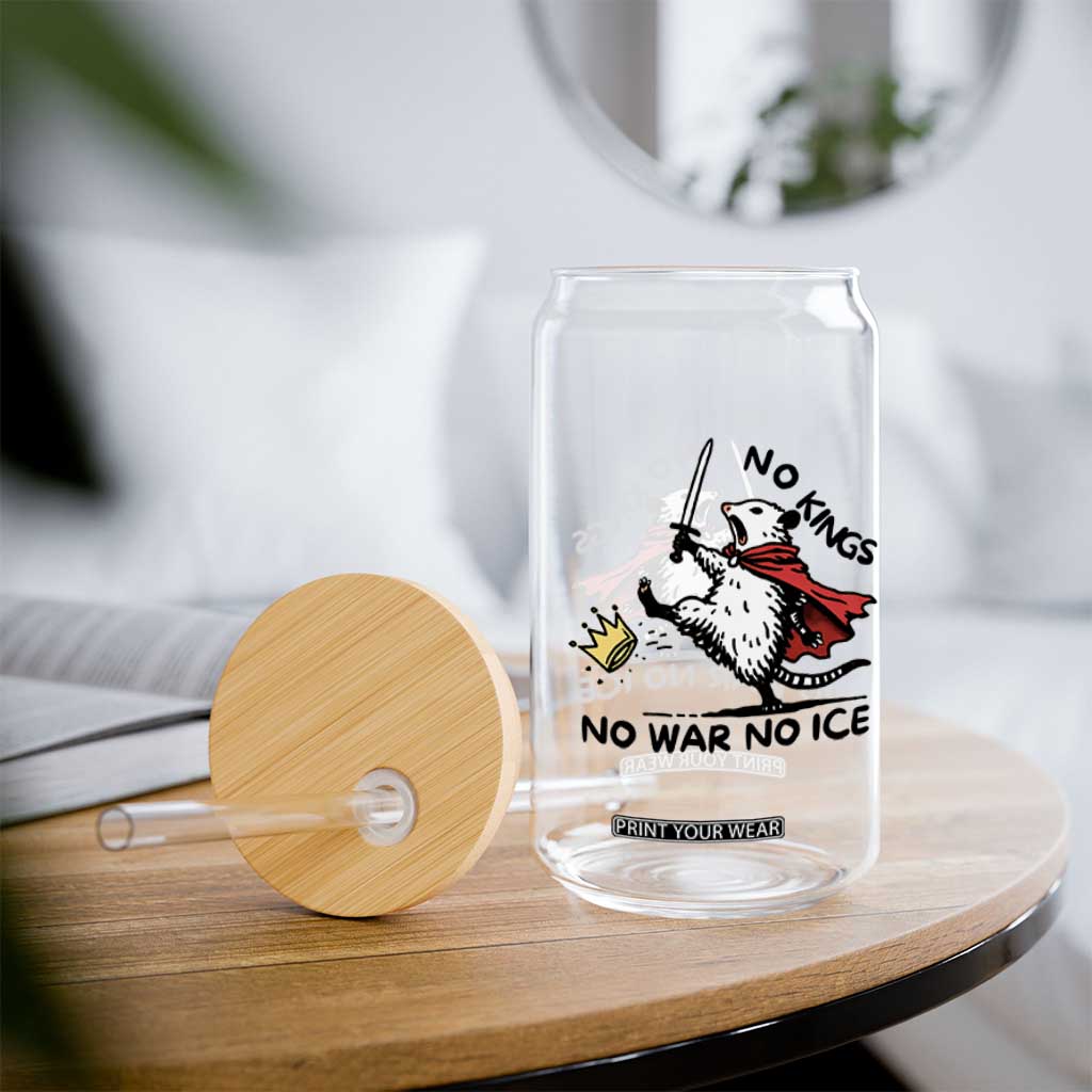 Funny Opossum Warrior Political Gift Glass Can No Kings No Wars No Ice TS12 Print Your Wear