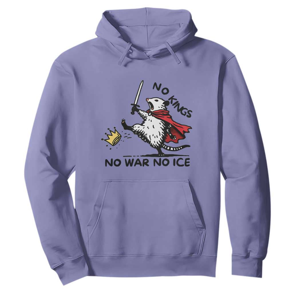 Funny Opossum Warrior Political Gift Hoodie No Kings No Wars No Ice TS12 Violet Print Your Wear