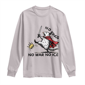 Funny Opossum Warrior Political Gift Long Sleeve Shirt No Kings No Wars No Ice TS12 Ice Gray Print Your Wear