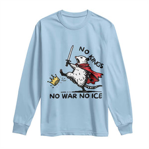 Funny Opossum Warrior Political Gift Long Sleeve Shirt No Kings No Wars No Ice TS12 Light Blue Print Your Wear