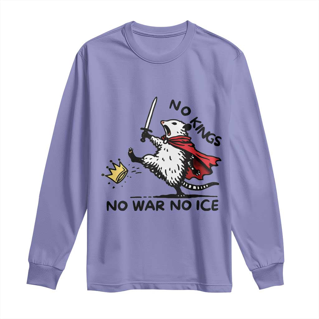 Funny Opossum Warrior Political Gift Long Sleeve Shirt No Kings No Wars No Ice TS12 Violet Print Your Wear