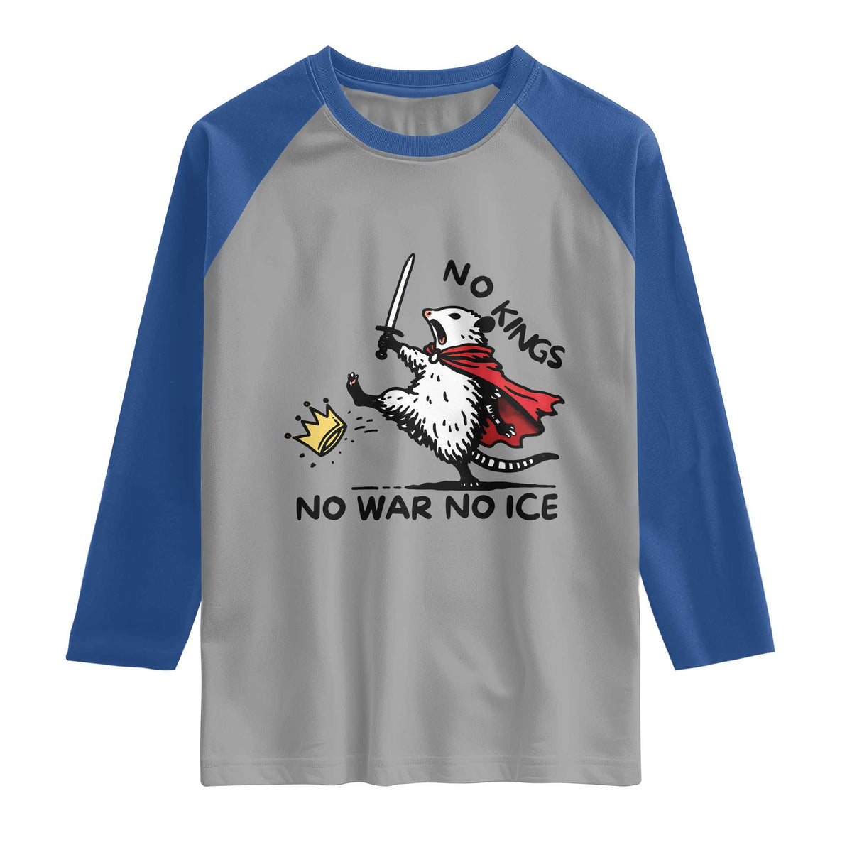 Funny Opossum Warrior Political Gift Raglan Shirt No Kings No Wars No Ice TS12 Sport Gray Royal Print Your Wear