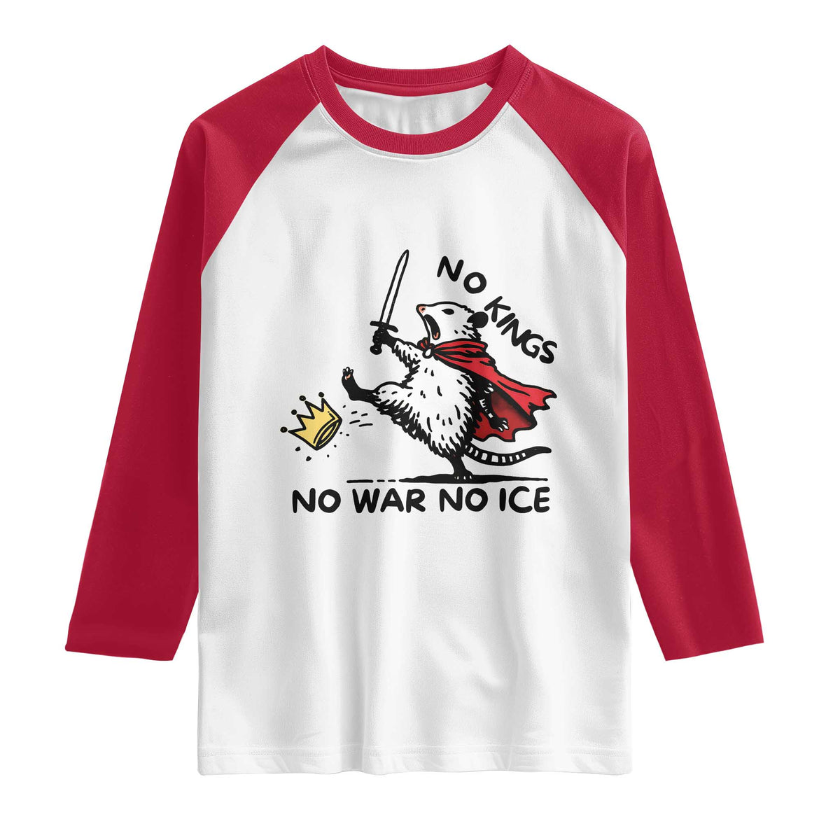 Funny Opossum Warrior Political Gift Raglan Shirt No Kings No Wars No Ice TS12 White Red Print Your Wear