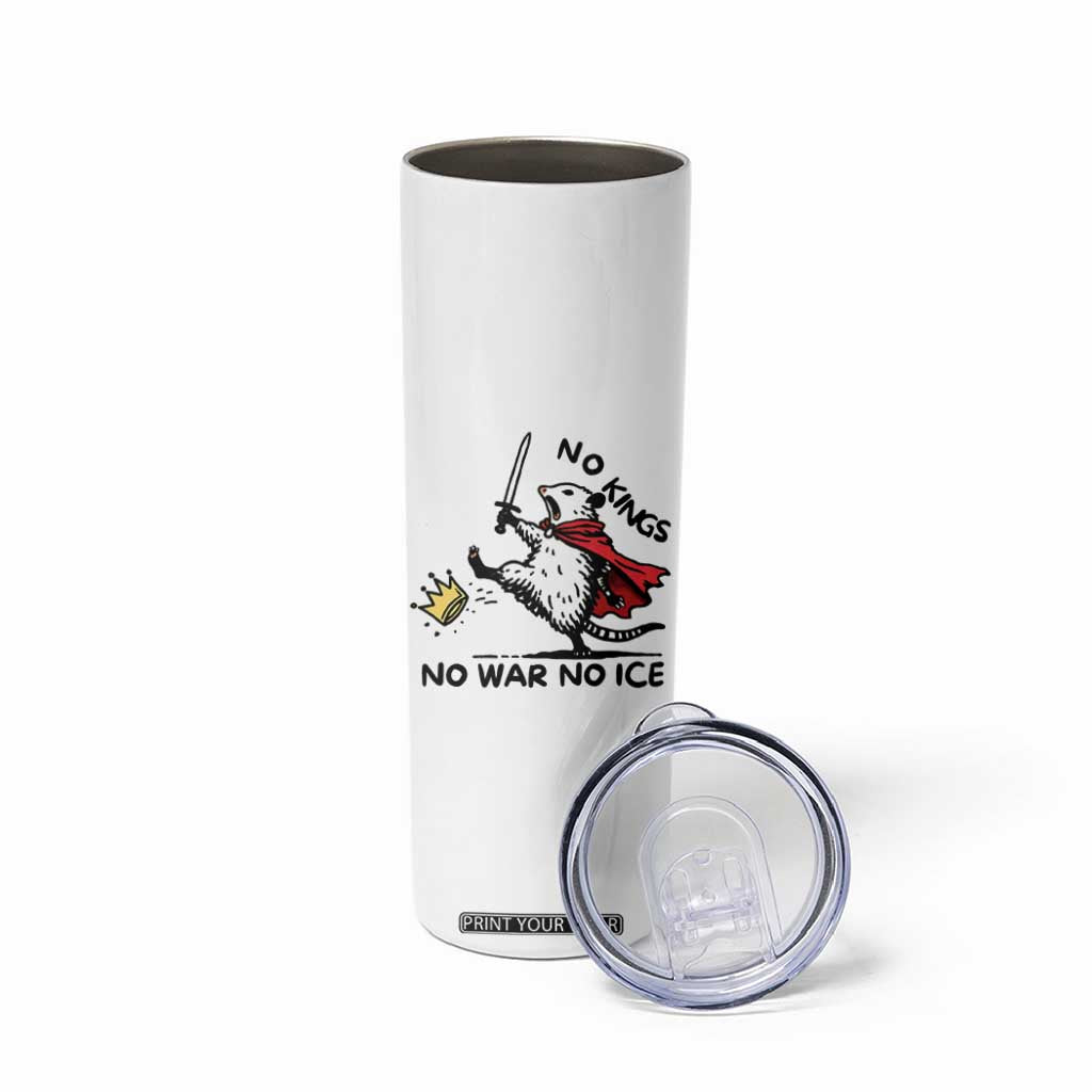 Funny Opossum Warrior Political Gift Skinny Tumbler No Kings No Wars No Ice TS12 Print Your Wear