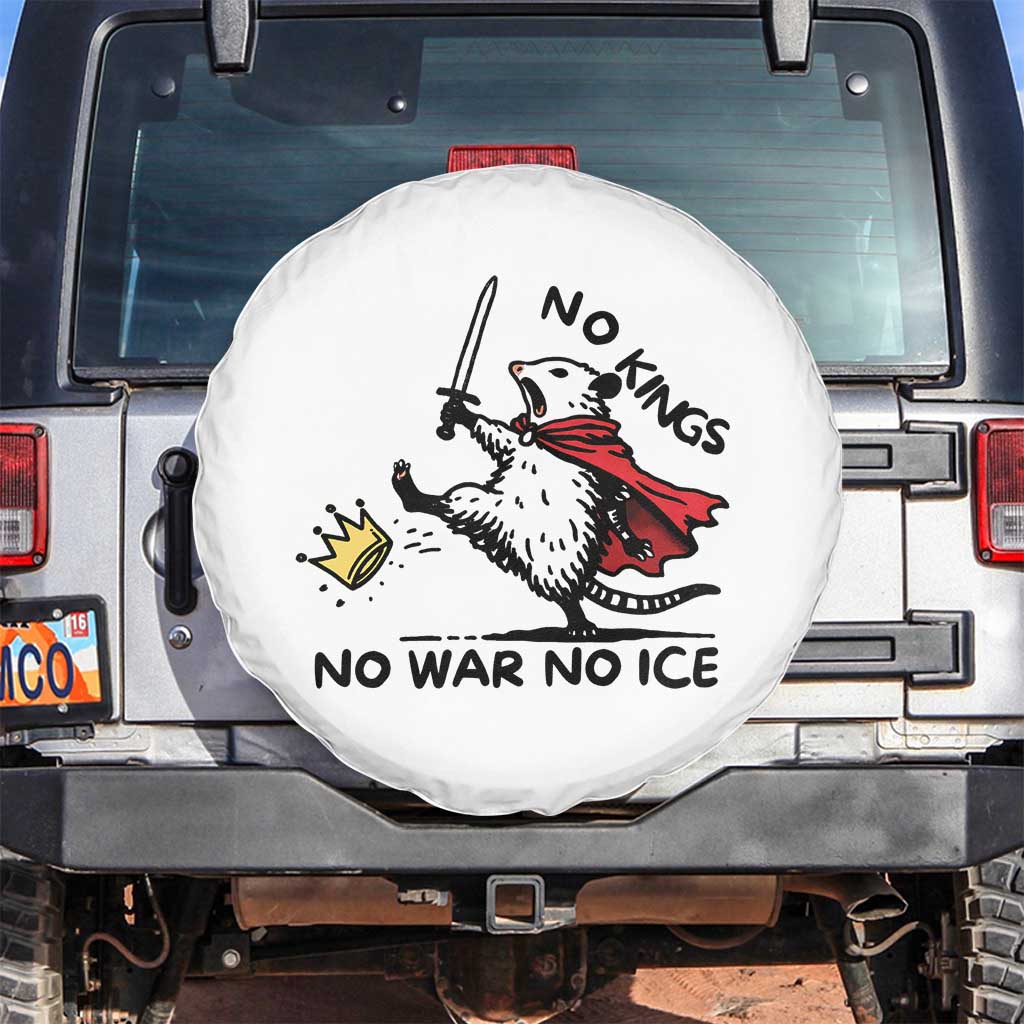 Funny Opossum Warrior Political Gift Spare Tire Cover No Kings No Wars No Ice TS12 No hole White Print Your Wear