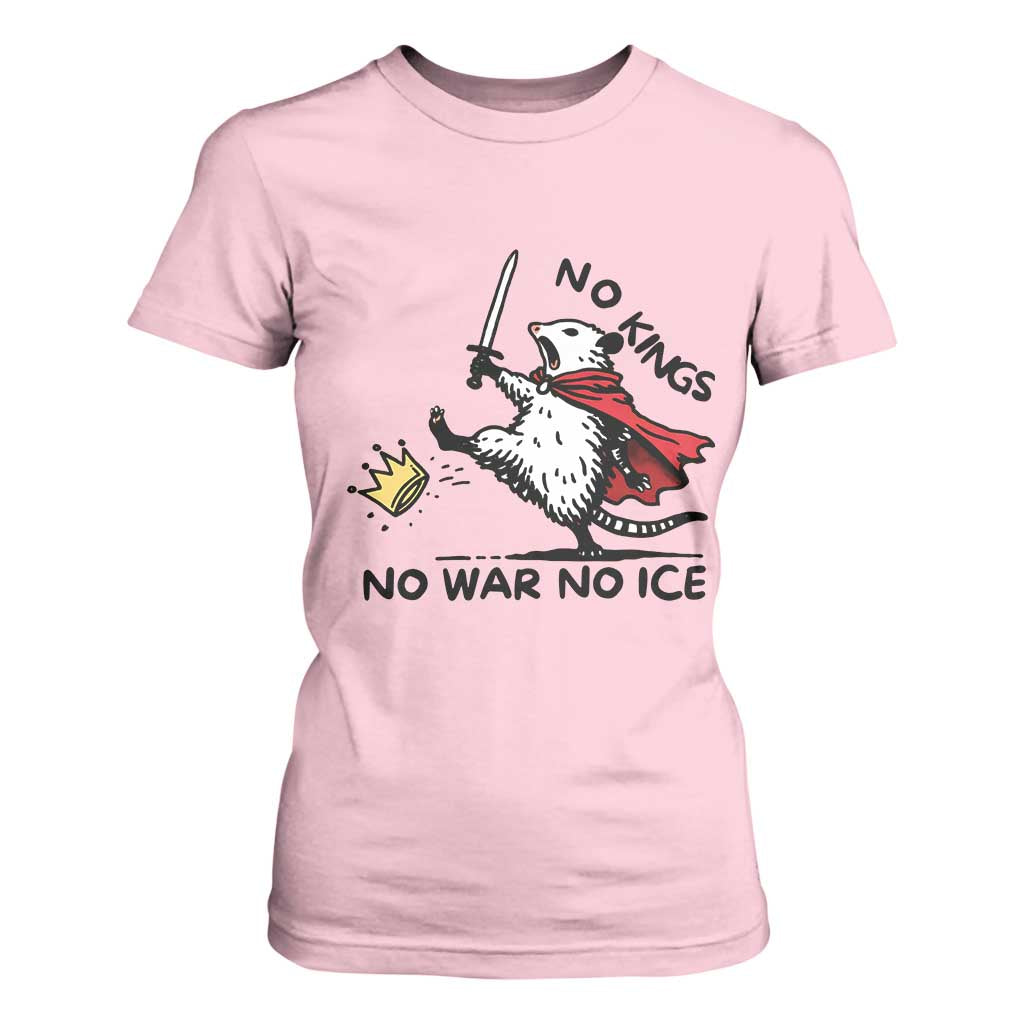 Funny Opossum Warrior Political Gift T Shirt For Women No Kings No Wars No Ice TS12 Light Pink Print Your Wear