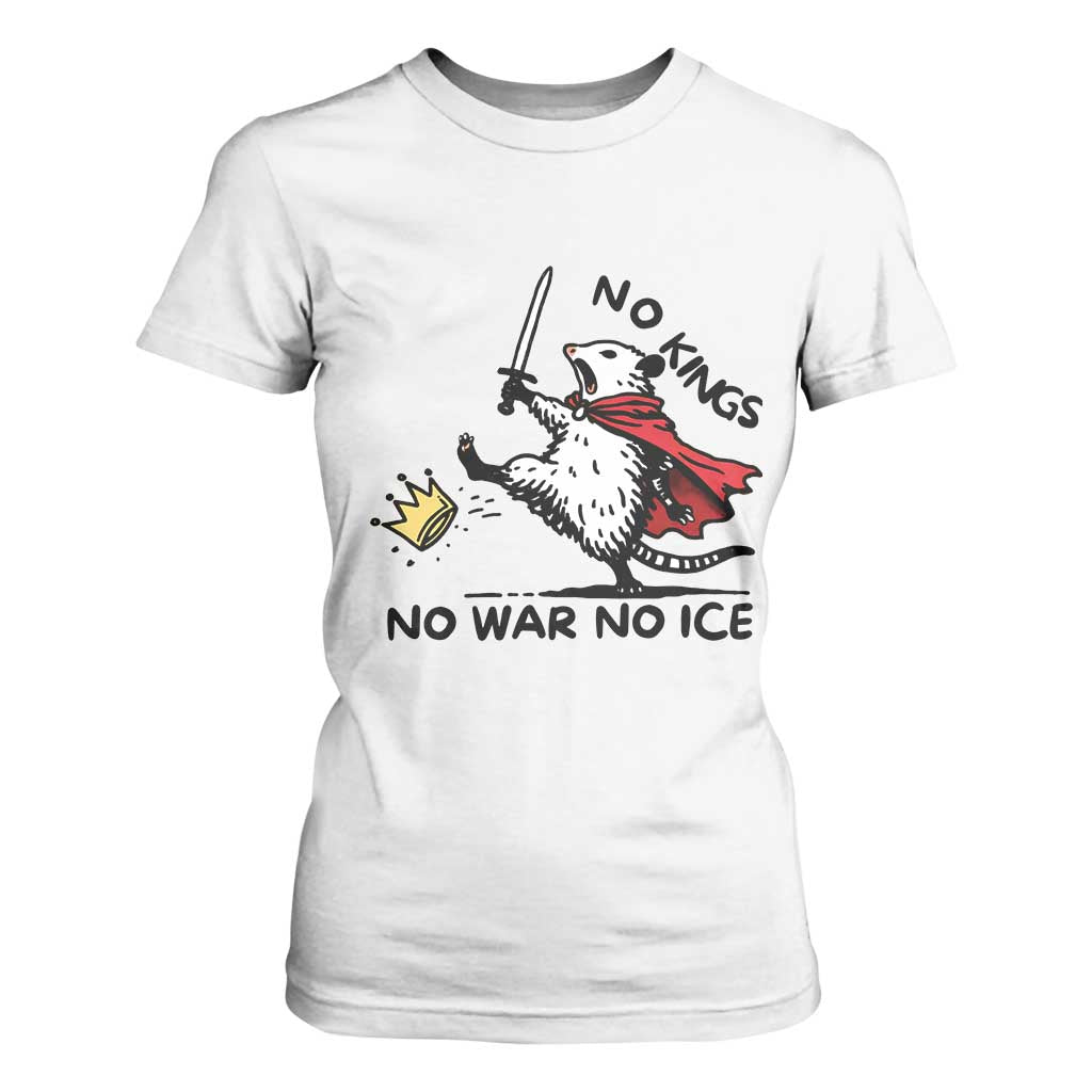 Funny Opossum Warrior Political Gift T Shirt For Women No Kings No Wars No Ice TS12 White Print Your Wear