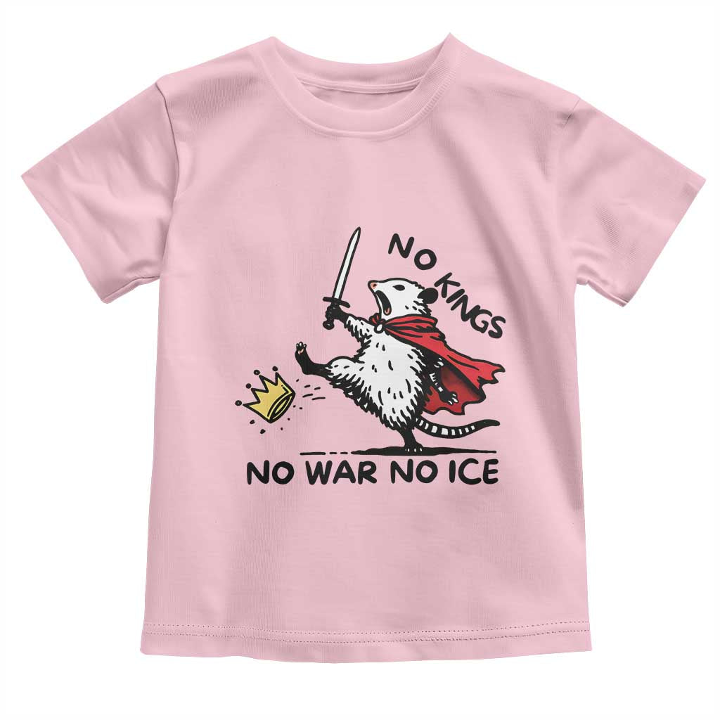 Funny Opossum Warrior Political Gift Toddler T Shirt No Kings No Wars No Ice TS12 Light Pink Print Your Wear