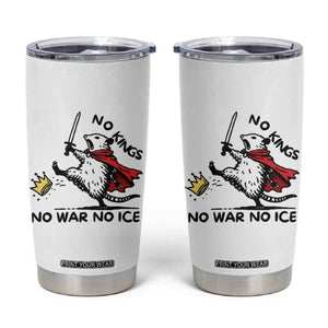 Funny Opossum Warrior Political Gift Tumbler Cup No Kings No Wars No Ice TS12 White Print Your Wear