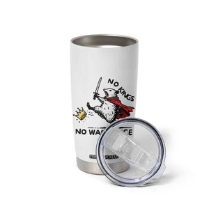 Funny Opossum Warrior Political Gift Tumbler Cup No Kings No Wars No Ice TS12 Print Your Wear