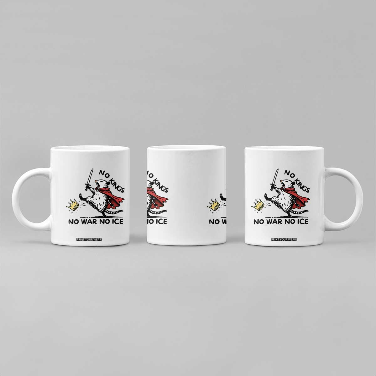 Funny Opossum Warrior Political Gift Coffee Mug No Kings No Wars No Ice TS12 Print Your Wear