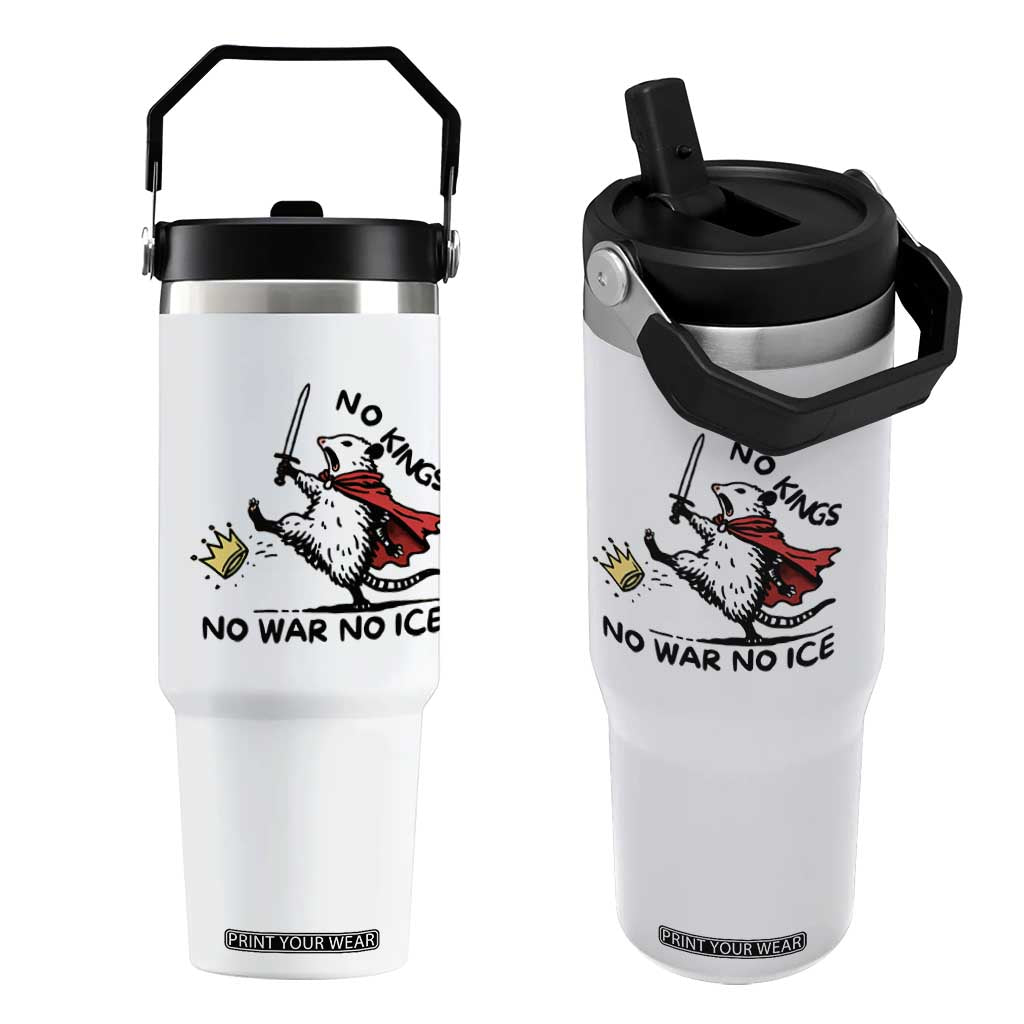 Funny Opossum Warrior Political Gift Flip Straw Tumbler No Kings No Wars No Ice TS12 One Size: 30 oz White Print Your Wear
