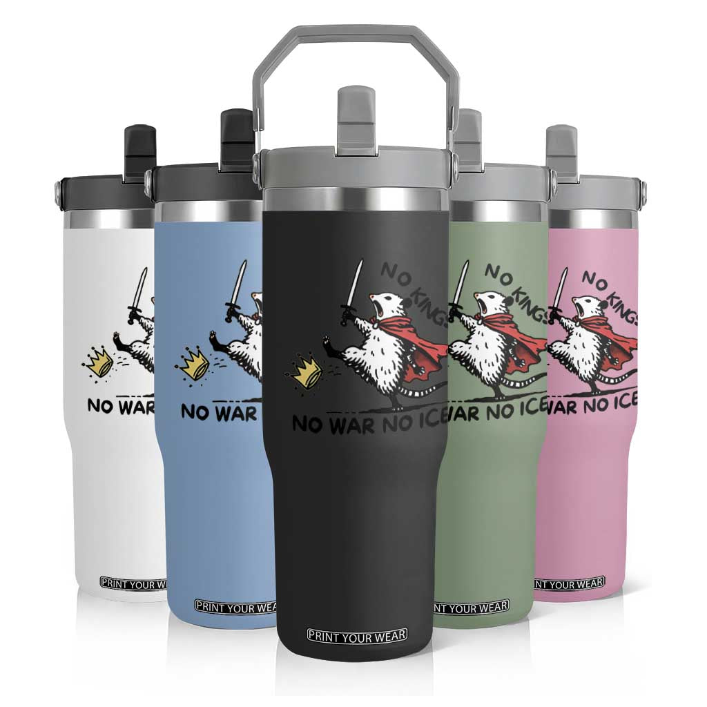 Funny Opossum Warrior Political Gift Flip Straw Tumbler No Kings No Wars No Ice TS12 Print Your Wear