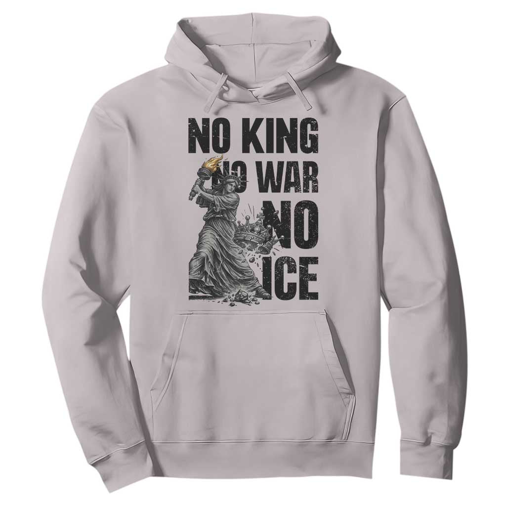 Statue Of Liberty Freedom Protest Hoodie No Kings No Wars No Ice TS12 Ice Gray Print Your Wear