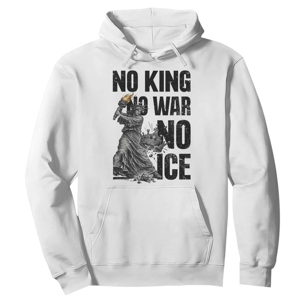 Statue Of Liberty Freedom Protest Hoodie No Kings No Wars No Ice TS12 White Print Your Wear