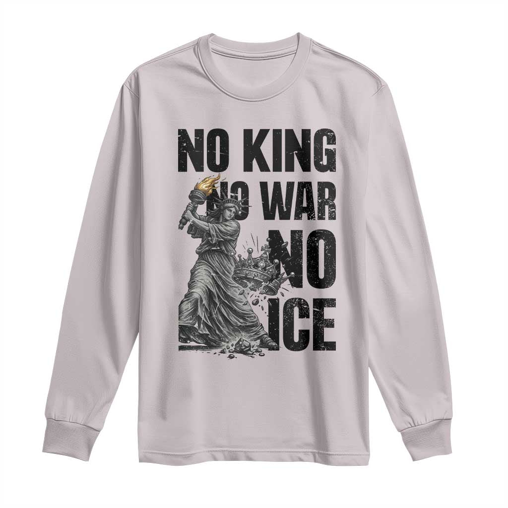 Statue Of Liberty Freedom Protest Long Sleeve Shirt No Kings No Wars No Ice TS12 Ice Gray Print Your Wear
