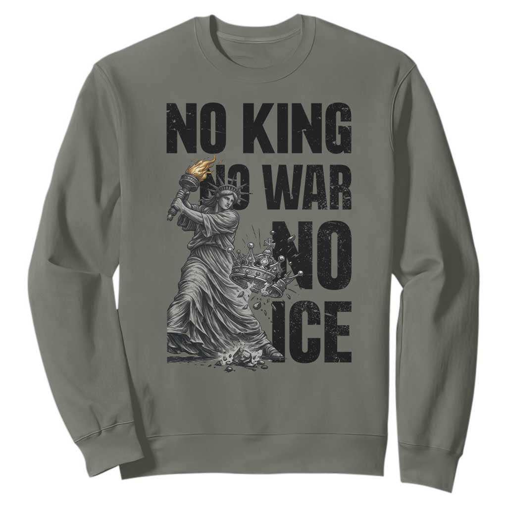 Statue Of Liberty Freedom Protest Sweatshirt No Kings No Wars No Ice TS12 Military Green Print Your Wear